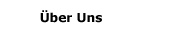 �ber Uns