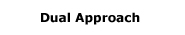 Dual Approach